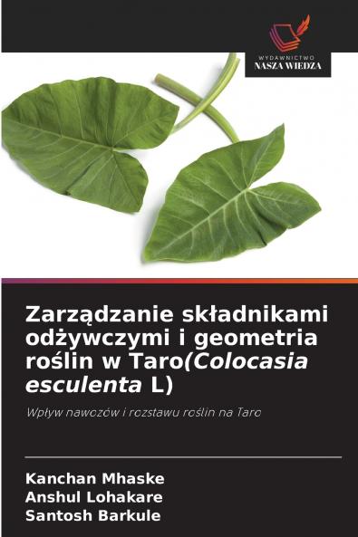 Zarządzanie składnikami odżywczymi i geometria roślin w Taro(Colocasia esculenta L)