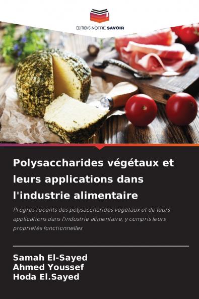 Polysaccharides végétaux et leurs applications dans l'industrie alimentaire