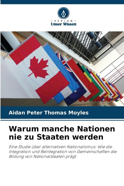Warum manche Nationen nie zu Staaten werden