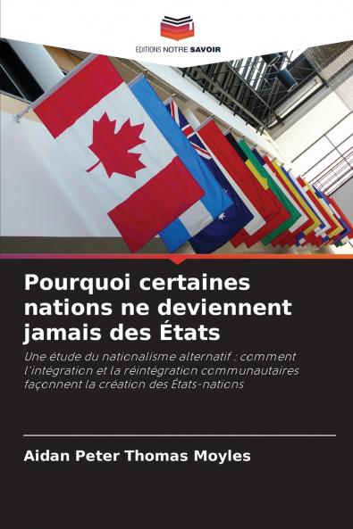 Pourquoi certaines nations ne deviennent jamais des États