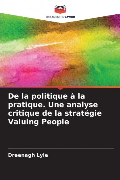 De la politique à la pratique. Une analyse critique de la stratégie Valuing People