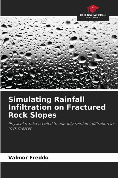 Simulating Rainfall Infiltration on Fractured Rock Slopes