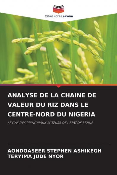 ANALYSE DE LA CHAINE DE VALEUR DU RIZ DANS LE CENTRE-NORD DU NIGERIA