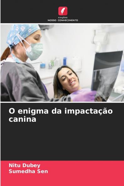 O enigma da impactação canina