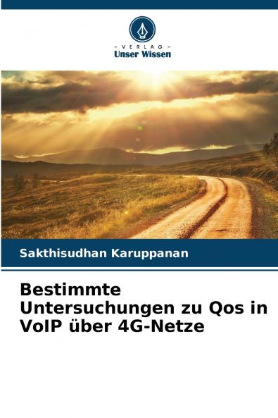 Bestimmte Untersuchungen zu Qos in VoIP über 4G-Netze