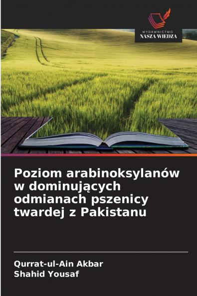 Poziom arabinoksylanów w dominujących odmianach pszenicy twardej z Pakistanu