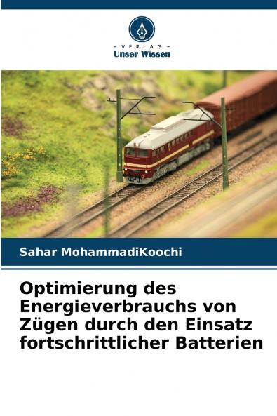 Optimierung des Energieverbrauchs von Zügen durch den Einsatz fortschrittlicher Batterien