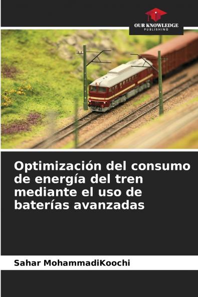 Optimización del consumo de energía del tren mediante el uso de baterías avanzadas