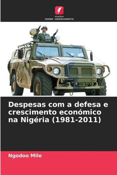 Despesas com a defesa e crescimento económico na Nigéria (1981-2011)