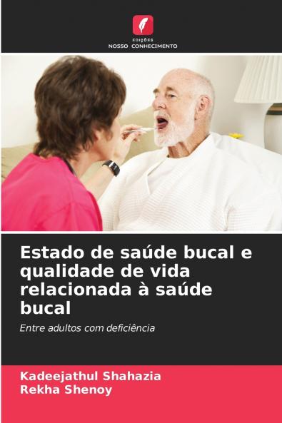 Estado de saúde bucal e qualidade de vida relacionada à saúde bucal