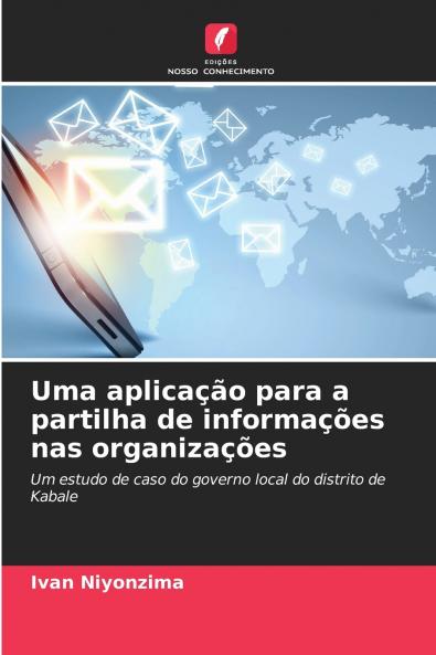 Uma aplicação para a partilha de informações nas organizações