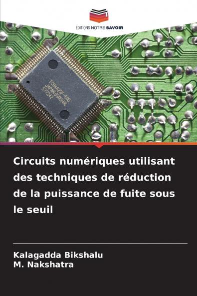 Circuits numériques utilisant des techniques de réduction de la puissance de fuite sous le seuil