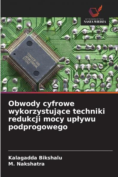 Obwody cyfrowe wykorzystujące techniki redukcji mocy upływu podprogowego
