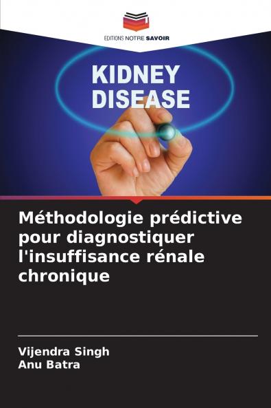Méthodologie prédictive pour diagnostiquer l'insuffisance rénale chronique