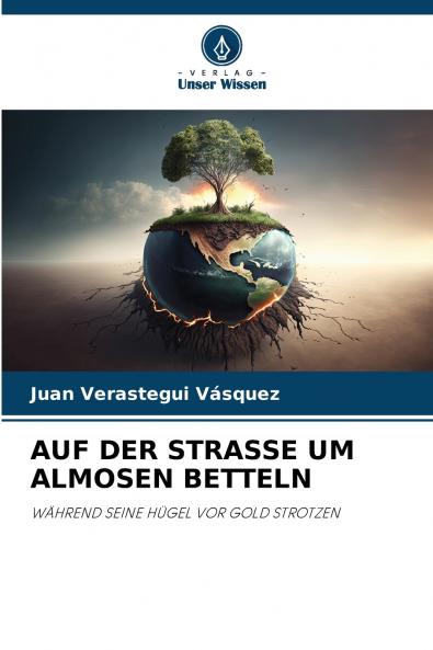AUF DER STRASSE UM ALMOSEN BETTELN