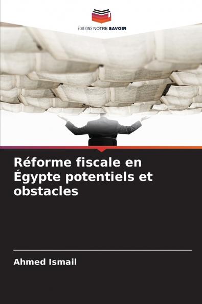 Réforme fiscale en Égypte potentiels et obstacles