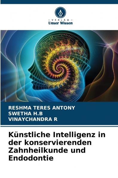 Künstliche Intelligenz in der konservierenden Zahnheilkunde und Endodontie