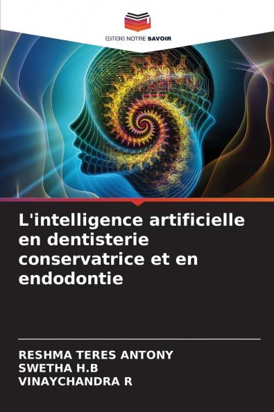 L'intelligence artificielle en dentisterie conservatrice et en endodontie