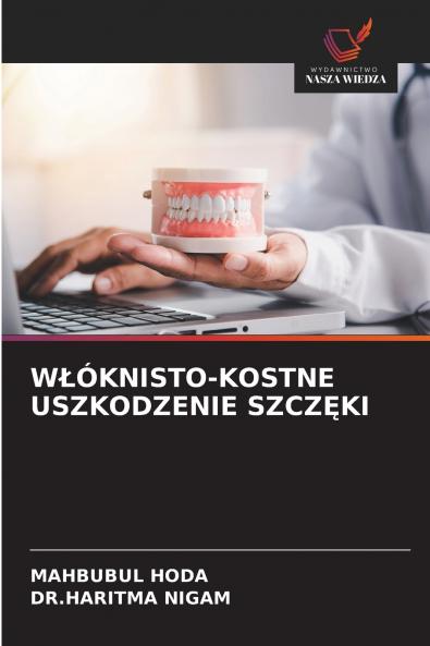 WŁÓKNISTO-KOSTNE USZKODZENIE SZCZĘKI