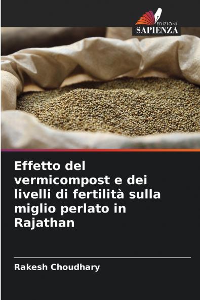 Effetto del vermicompost e dei livelli di fertilità sulla miglio perlato in Rajathan