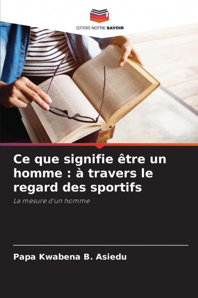 Ce que signifie être un homme