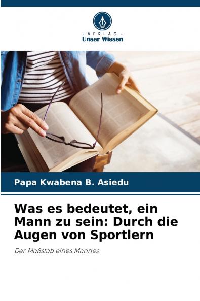 Was es bedeutet ein Mann zu sein