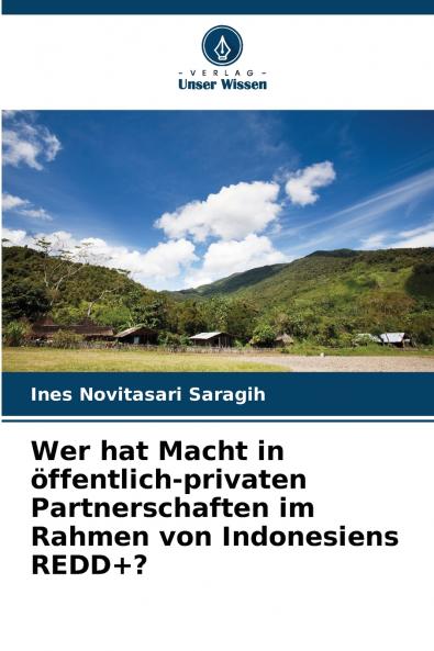 Wer hat Macht in öffentlich-privaten Partnerschaften im Rahmen von Indonesiens REDD+?