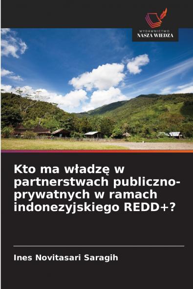 Kto ma władzę w partnerstwach publiczno-prywatnych w ramach indonezyjskiego REDD+?