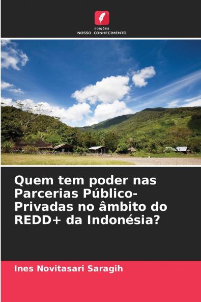 Quem tem poder nas Parcerias Público-Privadas no âmbito do REDD+ da Indonésia?