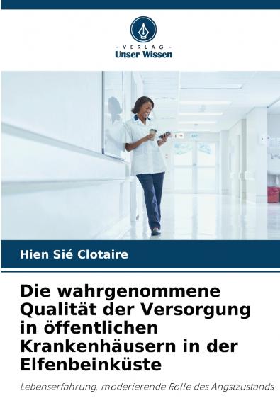 Die wahrgenommene Qualität der Versorgung in öffentlichen Krankenhäusern in der Elfenbeinküste