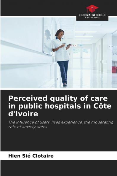Perceived quality of care in public hospitals in Côte d'Ivoire