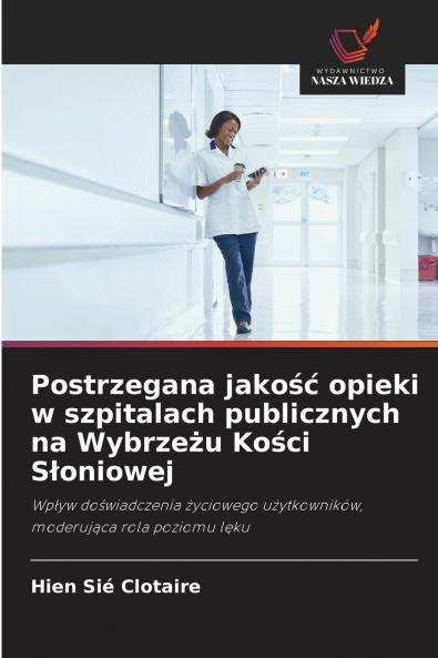 Postrzegana jakość opieki w szpitalach publicznych na Wybrzeżu Kości Słoniowej
