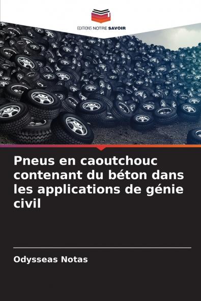 Pneus en caoutchouc contenant du béton dans les applications de génie civil