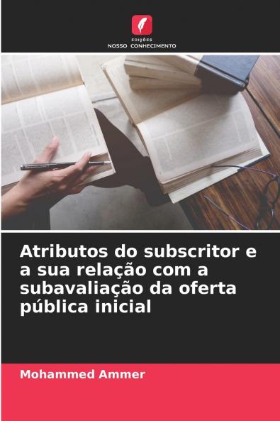 Atributos do subscritor e a sua relação com a subavaliação da oferta pública inicial