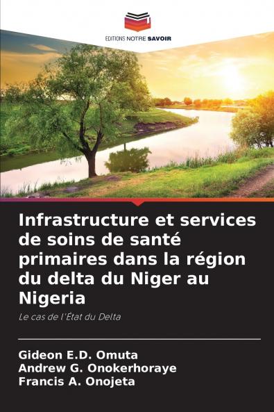 Infrastructure et services de soins de santé primaires dans la région du delta du Niger au Nigeria