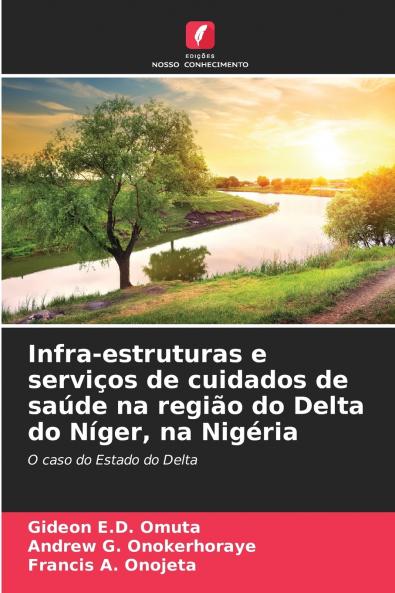 Infra-estruturas e serviços de cuidados de saúde na região do Delta do Níger na Nigéria