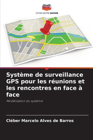 Système de surveillance GPS pour les réunions et les rencontres en face à face