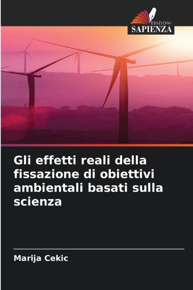 Gli effetti reali della fissazione di obiettivi ambientali basati sulla scienza
