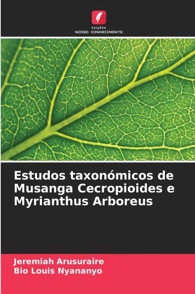Estudos taxonómicos de Musanga Cecropioides e Myrianthus Arboreus