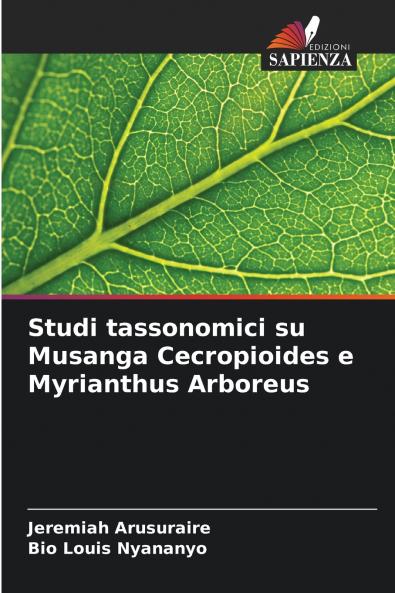 Studi tassonomici su Musanga Cecropioides e Myrianthus Arboreus