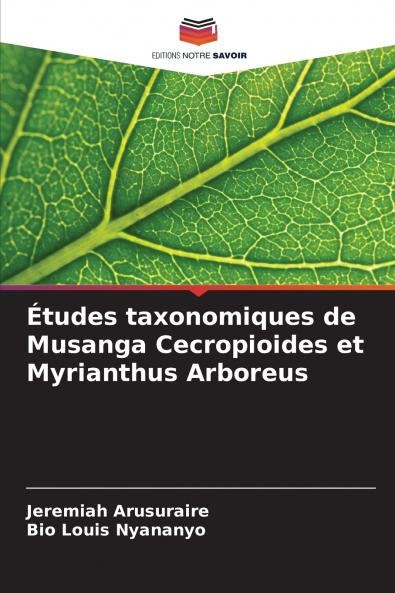 Études taxonomiques de Musanga Cecropioides et Myrianthus Arboreus