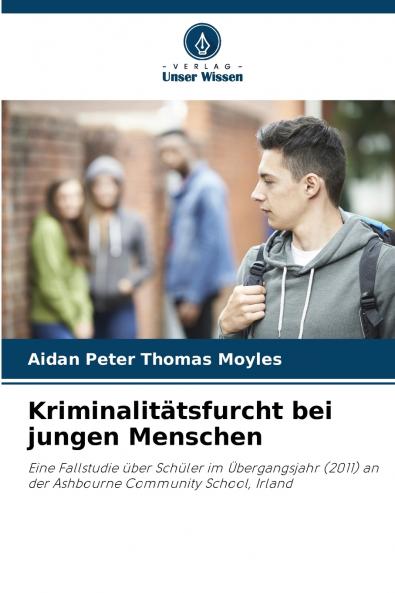 Kriminalitätsfurcht bei jungen Menschen