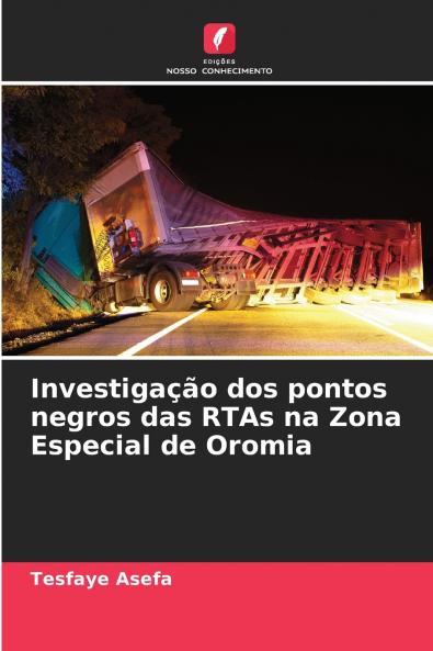 Investigação dos pontos negros das RTAs na Zona Especial de Oromia
