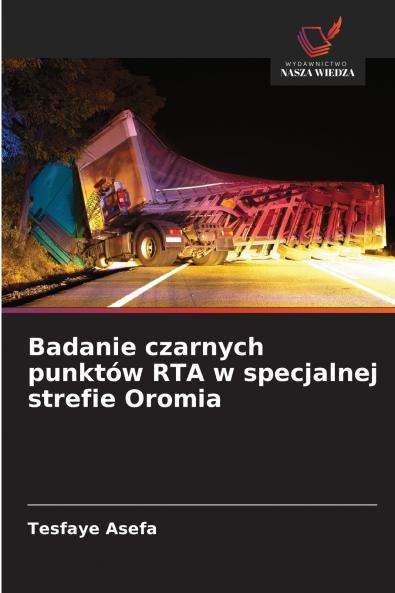 Badanie czarnych punktów RTA w specjalnej strefie Oromia