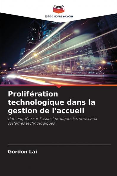 Prolifération technologique dans la gestion de l'accueil