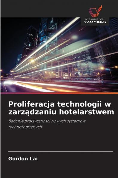 Proliferacja technologii w zarządzaniu hotelarstwem