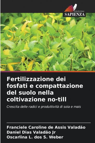 Fertilizzazione dei fosfati e compattazione del suolo nella coltivazione no-till