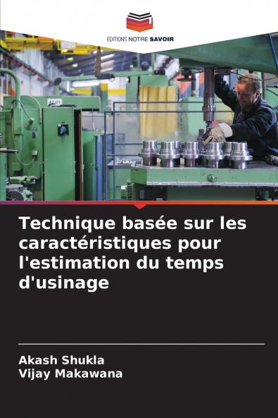 Technique basée sur les caractéristiques pour l'estimation du temps d'usinage