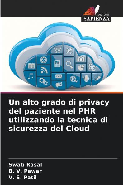 Un alto grado di privacy del paziente nel PHR utilizzando la tecnica di sicurezza del Cloud