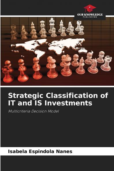 Strategic Classification of IT and IS Investments